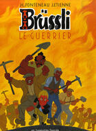 Couverture du livre « Brussli t.2 ; le guerrier » de Jean-Louis Fonteneau et J. Etienne aux éditions Humanoides Associes