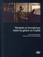 Couverture du livre « Savants et inventeurs entre la gloire et l'oubli » de Bret P aux éditions Cths Edition