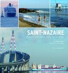 Couverture du livre « Saint-Nazaire ; porte ouverte sur le monde » de Dossal/Milteau aux éditions Ouest France