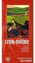 Couverture du livre « Lyon, Rhône ; Vieux-Lyon, Grand-Lyon, Pays Beaujolais, Pays Lyonnais » de Collectif Gallimard aux éditions Gallimard-loisirs