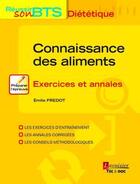 Couverture du livre « Connaissance des aliments ; exercices et annales » de Emilie Fredot aux éditions Tec Et Doc