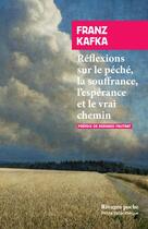 Couverture du livre « Réflexions sur le péché, la souffrance, l'espérance et le vrai chemin » de Franz Kafka aux éditions Rivages