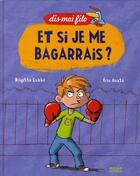 Couverture du livre « Et si je me bagarrais? » de Eric Gaste aux éditions Milan