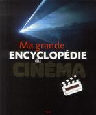 Couverture du livre « Ma grande encyclopédie du cinéma » de Barrie Nathalie aux éditions Milan