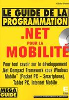 Couverture du livre « GUIDE D.PROGRAMMATION.NET PR MOBILITE » de Dewitt Olivier aux éditions Eska