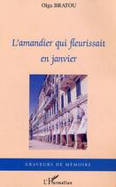 Couverture du livre « L'amandier qui fleurissait en janvier » de Olga Bratou aux éditions L'harmattan