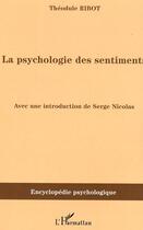 Couverture du livre « La psychologie des sentiments : (1896) » de Théodule Ribot aux éditions L'harmattan
