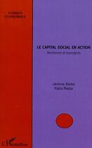 Couverture du livre « Le capital social en action - territoires et transferts » de Ballet/Radja aux éditions L'harmattan