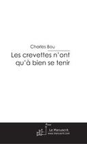 Couverture du livre « Les crevettes n'ont qu'à bien se tenir » de Bou-C aux éditions Editions Le Manuscrit