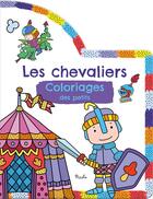 Couverture du livre « Coloriages des petits/les chevaliers » de Piccolia aux éditions Piccolia