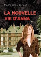 Couverture du livre « La nouvelle vie d'Anna » de Pauline Sarelot-Le Floc'H aux éditions Benevent