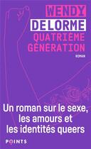 Couverture du livre « Quatrième génération » de Wendy Delorme aux éditions Points