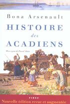 Couverture du livre « Histoire des acadiens » de Arsenault B aux éditions Fides