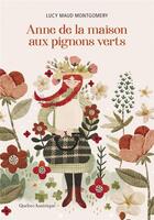 Couverture du livre « Anne Shirley Tome 1 : Anne, la maison aux pignons verts » de Lucy Maud Montgomery aux éditions Quebec Amerique