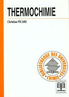 Couverture du livre « Thermochimie » de Picard Christian aux éditions De Boeck Superieur