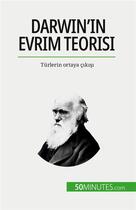 Couverture du livre « Darwin'in Evrim Teorisi : Türlerin ortaya ç?k??? » de Romain Parmentier aux éditions 50minutes.com