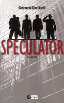 Couverture du livre « Speculator » de Delteil-G aux éditions Archipel