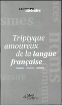 Couverture du livre « Triptyque amoureux de la langue française » de Jean-Loup Chiflet et Jean Maillet aux éditions Societe Du Figaro