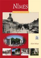 Couverture du livre « Nîmes » de Alain Delage aux éditions Editions Sutton