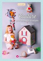 Couverture du livre « Couture pour chambres d'enfants ; doudous et décorations à coudre » de Laurence Trilles aux éditions Creapassions.com