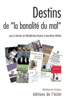 Couverture du livre « Destins de la « banalité du mal » » de Michelle-Irene Brudny aux éditions L'eclat