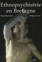 Couverture du livre « Ethnopsychiatrie en bretagne » de Philippe Carrer aux éditions Coop Breizh