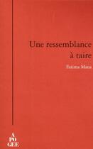 Couverture du livre « Une ressemblance à taire » de Fatima Mana aux éditions Apogee