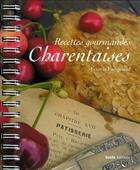 Couverture du livre « Recettes gourmandes charentaises » de Francis Lucquiaud aux éditions Geste