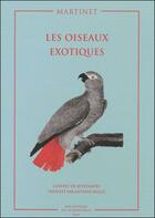 Couverture du livre « Les oiseaux exotiques ; coffret de 20 estampes » de Francois Ni Martinet aux éditions Bibliotheque Des Introuvables