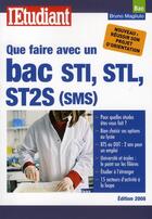 Couverture du livre « Que faire avec un bac STI, STL, ST2S (édition 2008) » de Bruno Magliulo aux éditions L'etudiant