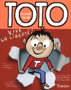 Couverture du livre « Toto, vive la liberté » de Serge Bloch et Marie-Agnes Gaudrat aux éditions Tourbillon