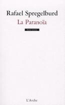 Couverture du livre « La paranoïa » de Rafael Spregelburd aux éditions L'arche