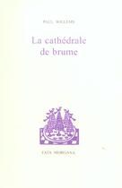 Couverture du livre « La cathedrale de brume » de Willems/Elskamp aux éditions Fata Morgana