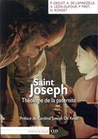 Couverture du livre « Saint Joseph : théologie de la paternité » de  aux éditions Cld