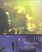 Couverture du livre « Alternatives theatrales n 135 philoscene - juillet 2018 » de  aux éditions Alternatives Theatrales