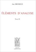 Couverture du livre « Éléments d'analyse t. 3 » de Jean Dieudonne aux éditions Jacques Gabay