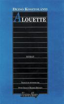 Couverture du livre « Alouette » de Dezso Kosztolanyi aux éditions Viviane Hamy