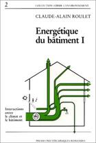 Couverture du livre « Energetique du batiment 1 » de Roulet aux éditions Ppur