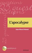 Couverture du livre « L'apocalypse » de Jean-Pierre Prevost aux éditions Editions Novalis