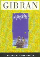 Couverture du livre « Le prophete » de Khalil Gibran aux éditions Mille Et Une Nuits