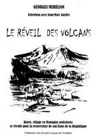Couverture du livre « Le réveil des volcans » de Jean-Marc Gardes et Georges Murillon aux éditions Fol Ardeche