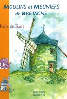 Couverture du livre « Moulins et meuniers de Bretagne » de Fons De Kort aux éditions Label Ln