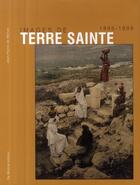 Couverture du livre « Images de Terre Sainte ; 1895-1899 » de Monza De J P aux éditions Editions De Monza