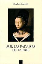 Couverture du livre « Sur les fadaises de Tarbes » de Hughes D'Hachon aux éditions Coiffard
