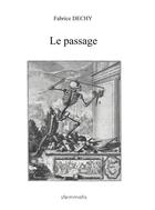 Couverture du livre « Le Passage » de Dechy Fabrice aux éditions Thebookedition.com