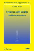 Couverture du livre « Systèmes multi-échelles » de Claude Le Bris aux éditions Springer Verlag