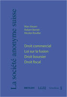 Couverture du livre « La societe anonyme suisse - droit commercial, loi sur la fusion, droit boursier, droit fiscal » de Bauen M. Bernet R. aux éditions Schulthess