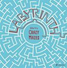 Couverture du livre « Crazy mazes: labyrinths and mazes in art » de Silke Vry aux éditions Prestel