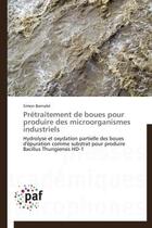 Couverture du livre « Pretraitement de boues pour produire des microorganismes industriels - hydrolyse et oxydation partie » de Barnabe Simon aux éditions Presses Academiques Francophones