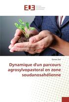 Couverture du livre « Dynamique d'un parcours agrosylvopastoral en zone soudanosahelienne » de Sarr Oumar aux éditions Editions Universitaires Europeennes